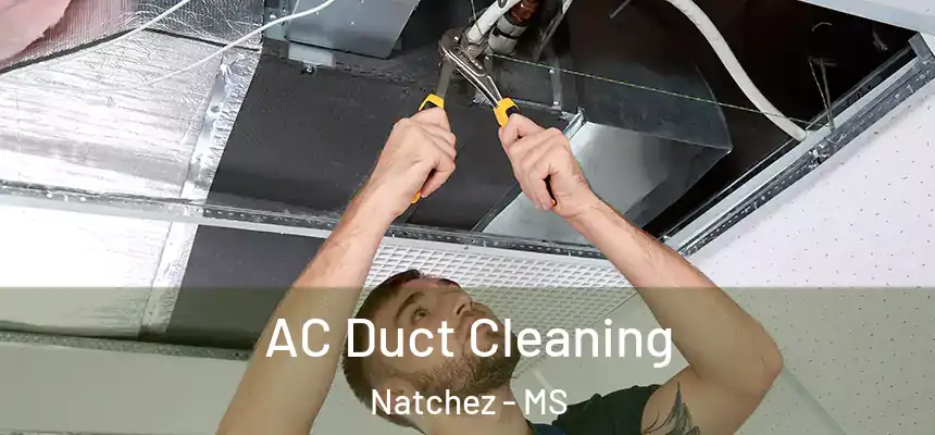  AC Duct Cleaning Natchez - MS