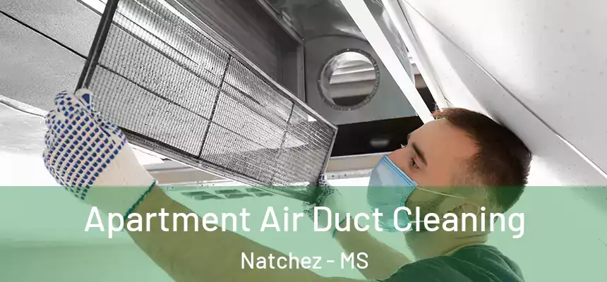  Apartment Air Duct Cleaning Natchez - MS